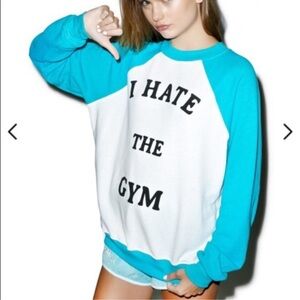 Wildfox I Hate The Gym jumper